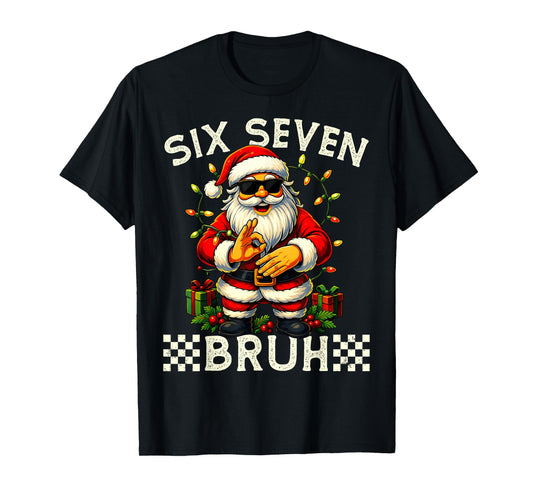 Funny Christmas Santa Claus 67 Meme Six Seven Bruh T-Shirt