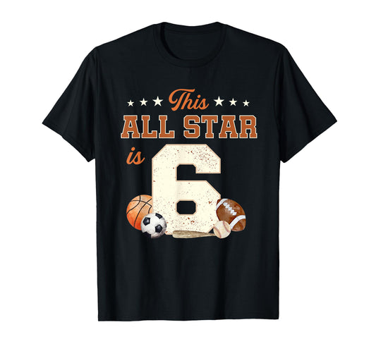 This All Star is 6 Year Old Boy 6th Birthday Sports T-Shirt