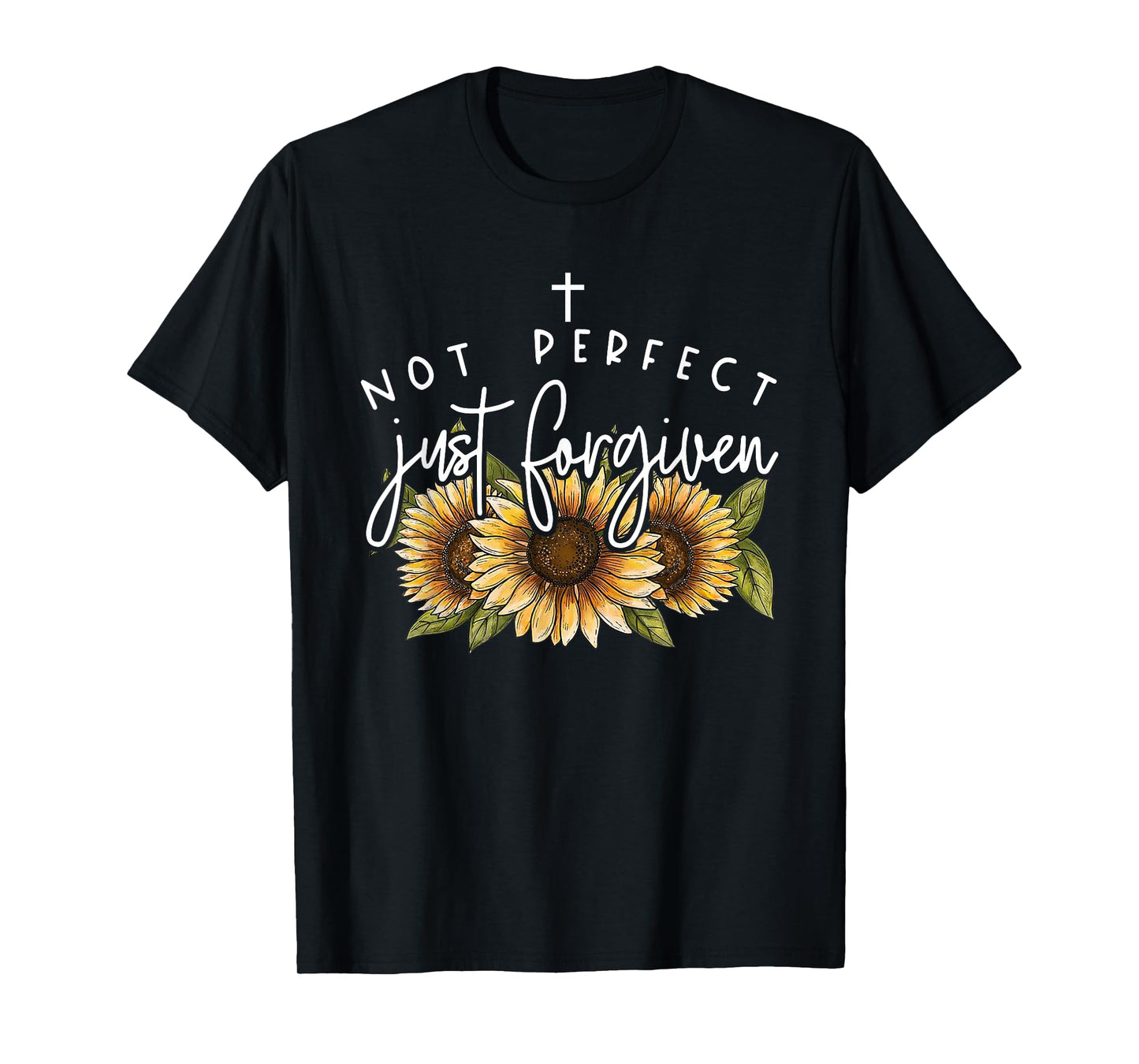 Not Perfect Just Forgiven Sunflower T-Shirt