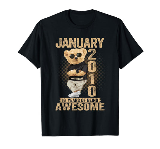 16 Year Old January 2010 Teddy Bear 16th Birthday Men Women T-Shirt