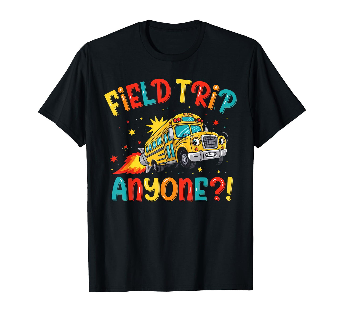 Field Trip Anyone? Field Day Let The Games Begin School Bus T-Shirt