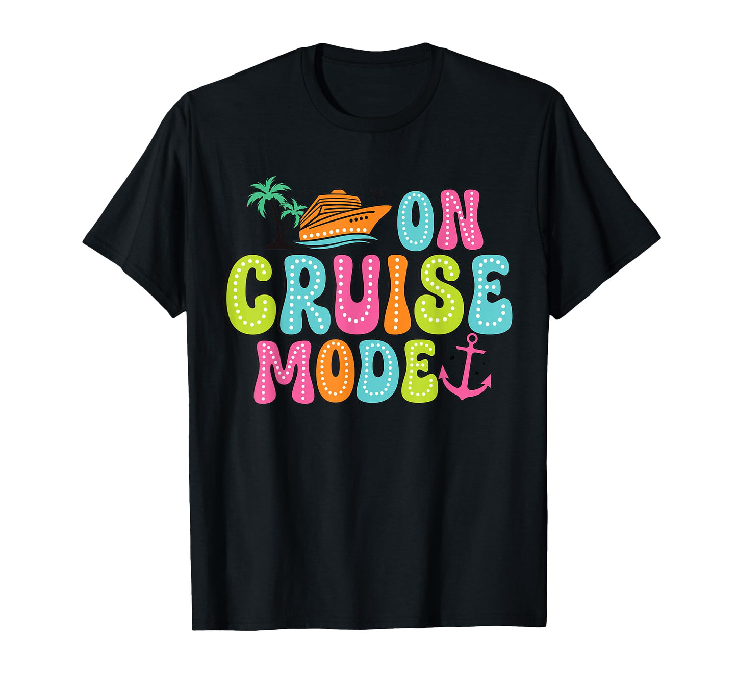 On Cruise mode2025 Ship Vacation Trip Family Cruise Matching T-Shirt