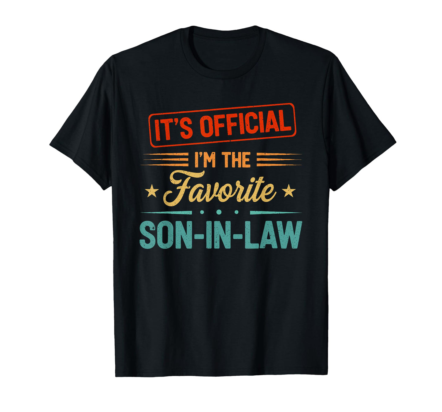 It's Official I'm The Favorite Son in Law Mens Fathers Day T-Shirt