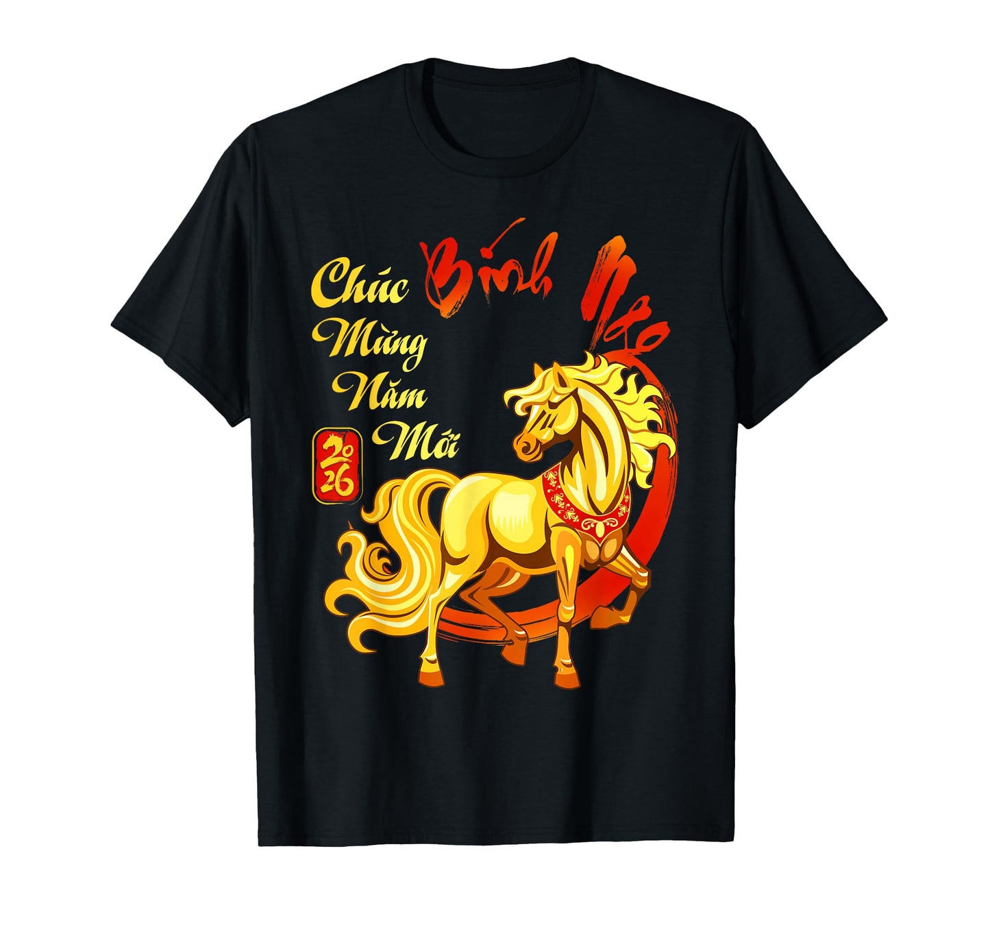 Chuc Mung NAM Moi Binh NGO Vietnamese Lunar New Year 2026 T-Shirt