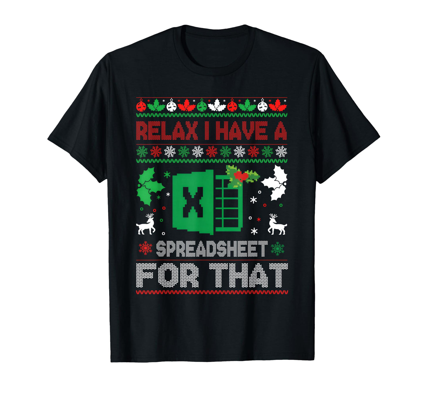 Christmas Accountant Relax I Have A Spreadsheet for That T-Shirt