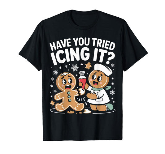 Funny Nurse Christmas Have You Tried Icing It Gingerbread T-Shirt