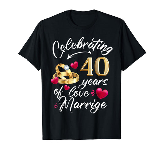 Celebrating 40 Years of Marriage 40th Wedding Anniversary T-Shirt
