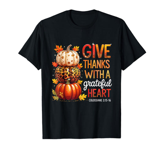Give Thanks with a Grateful Heart Bible Verse Pumpkin T-Shirt