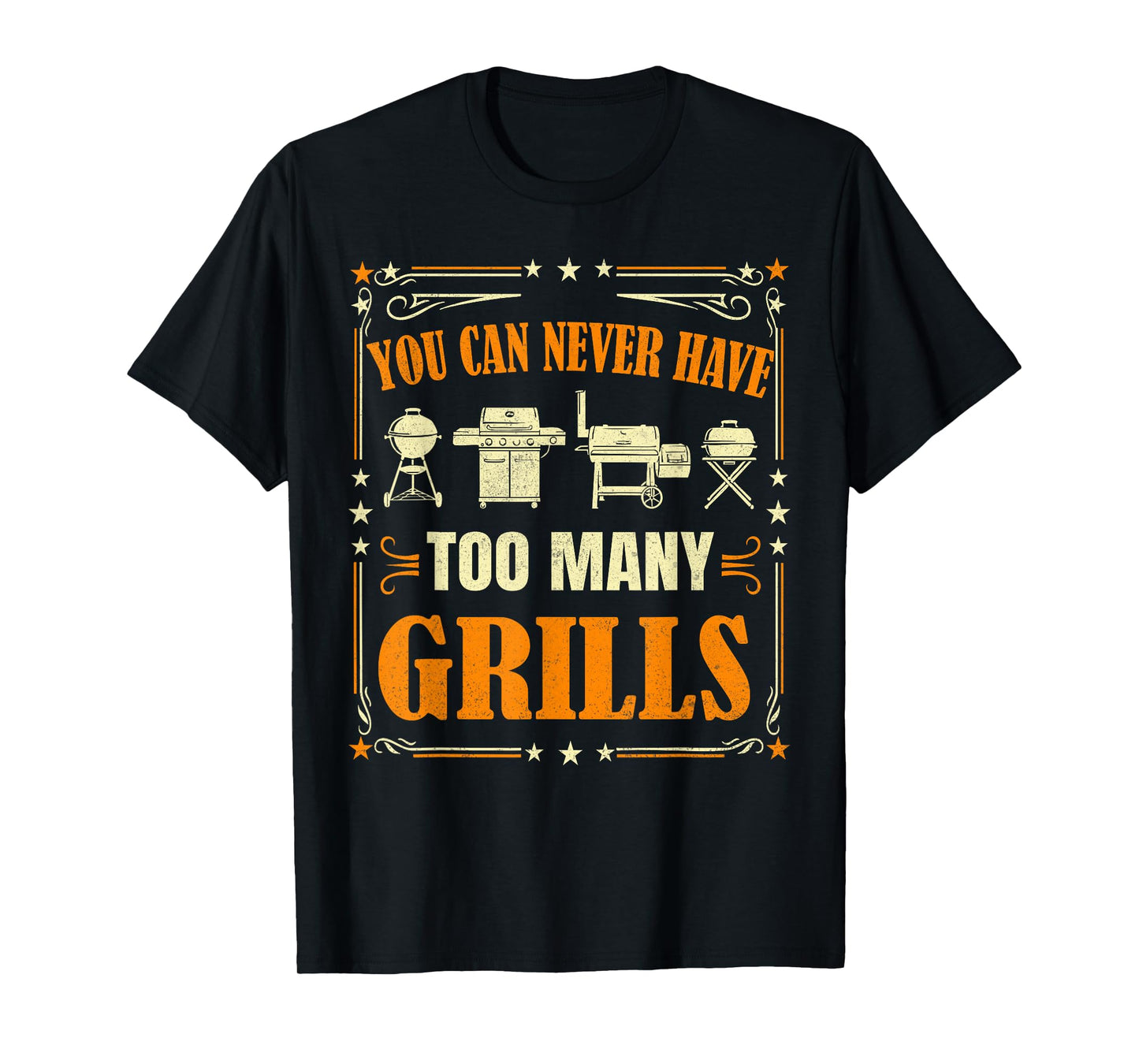 Funny Barbecue Grilling You Can Never Have Too Many Grills T-Shirt