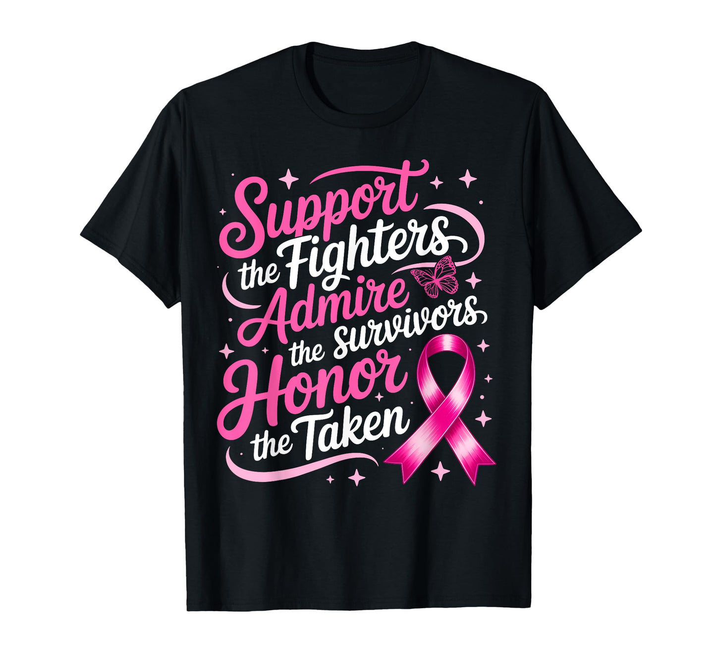 Breast Cancer Awareness Support Fighters Admire Survivors T-Shirt