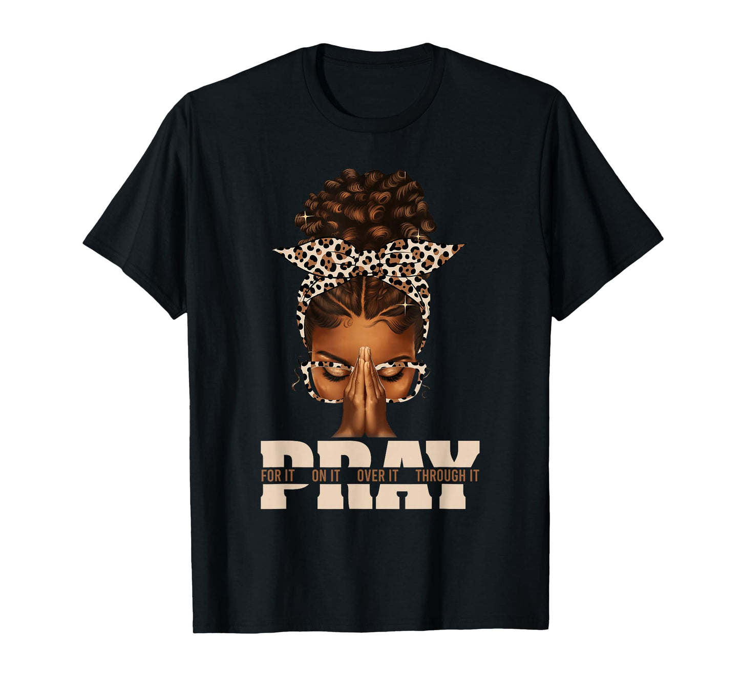 Pray On It Pray Over It Black Woman Afro Christian Sayings T-Shirt