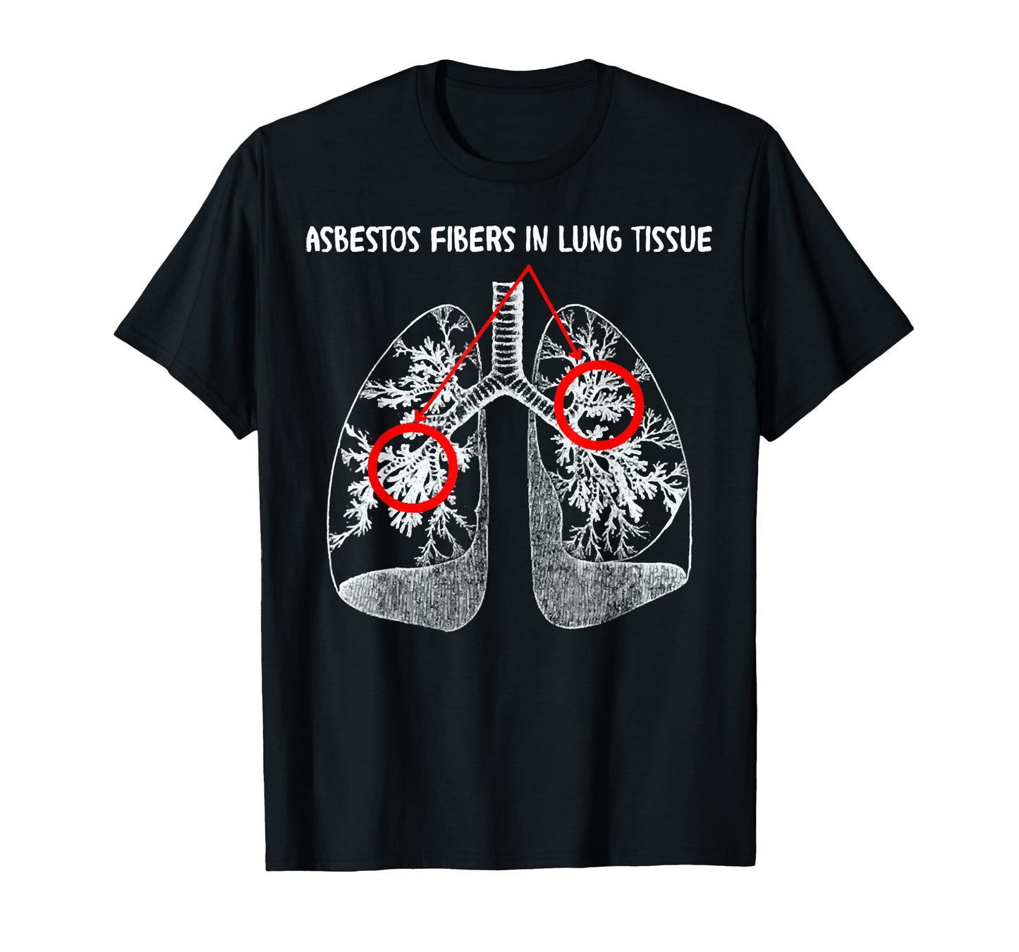 Asbestos Fibers In Lung Tissue, Respiratory Therapy For Lung T-Shirt