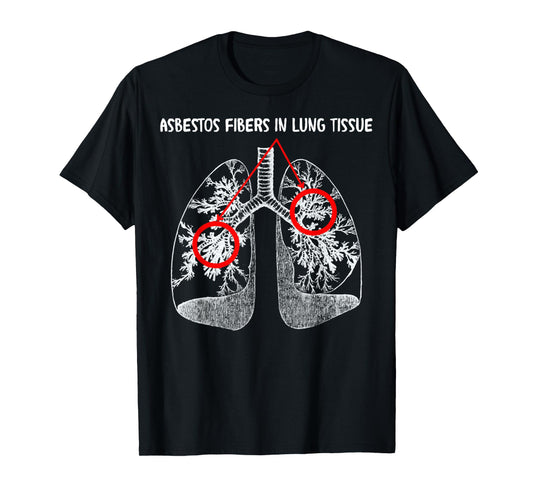 Asbestos Fibers In Lung Tissue, Respiratory Therapy For Lung T-Shirt