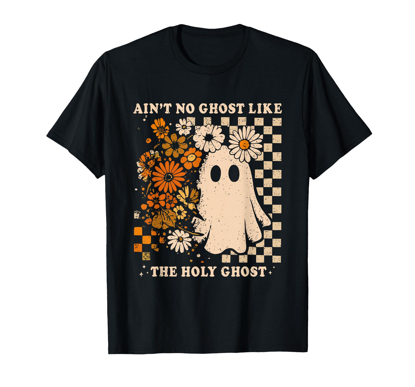 Ain't no Ghost Like The Holy Ghost Christian Halloween Women T-Shirt