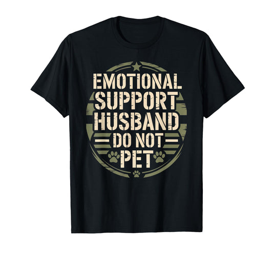 Emotional Support Husband Funny Pet for Men Wife T-Shirt