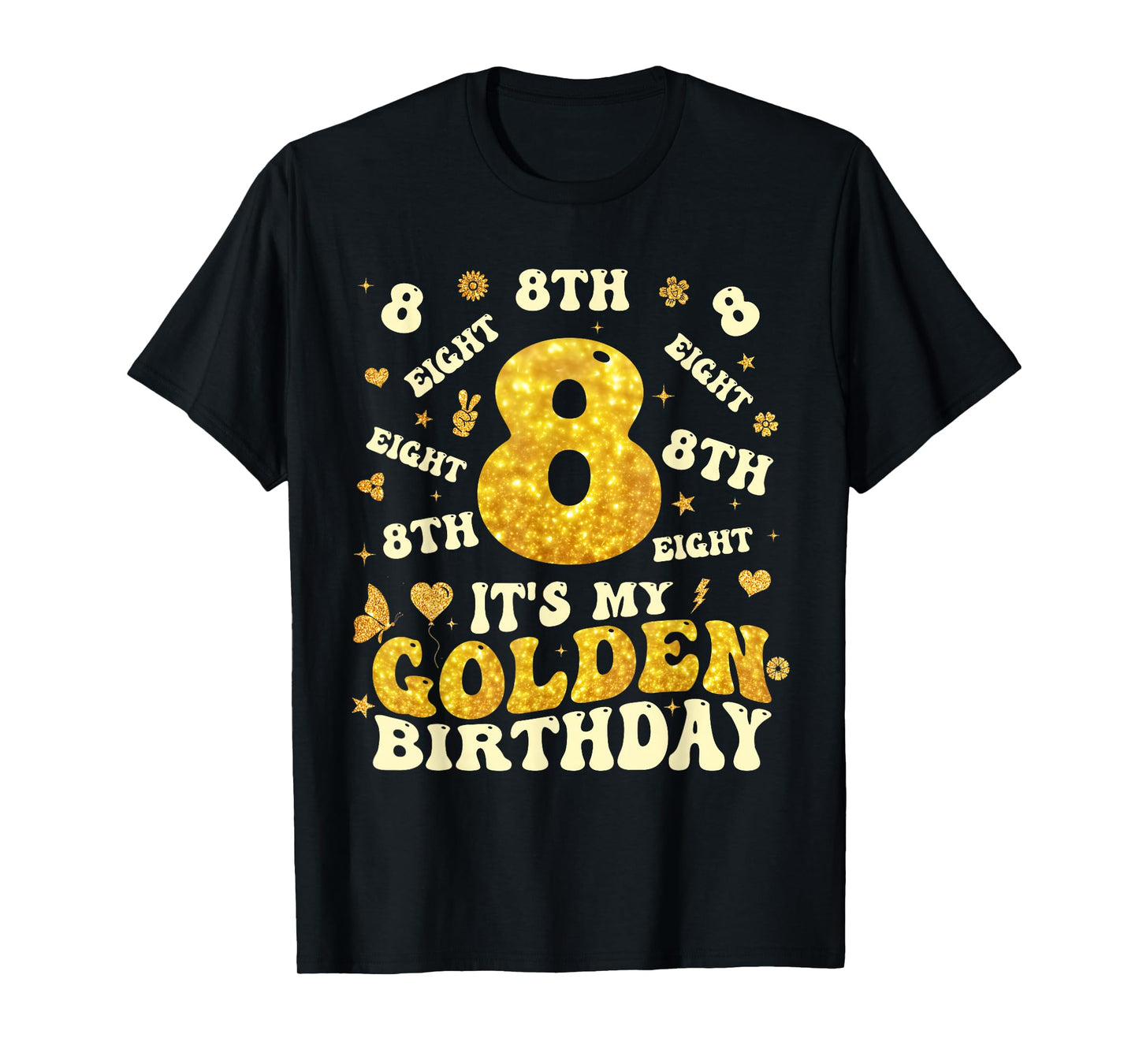 Groovy It's My 8th Golden Birthday Girl 8 Year Old Kids T-Shirt