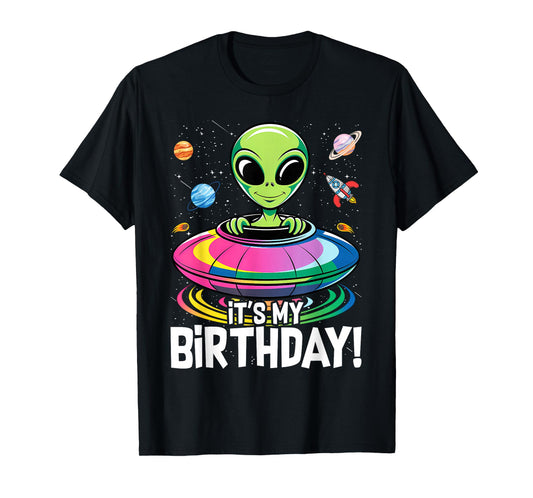 It's My Birthday Cute Alien UFO Ship In Space Funny Alien T-Shirt