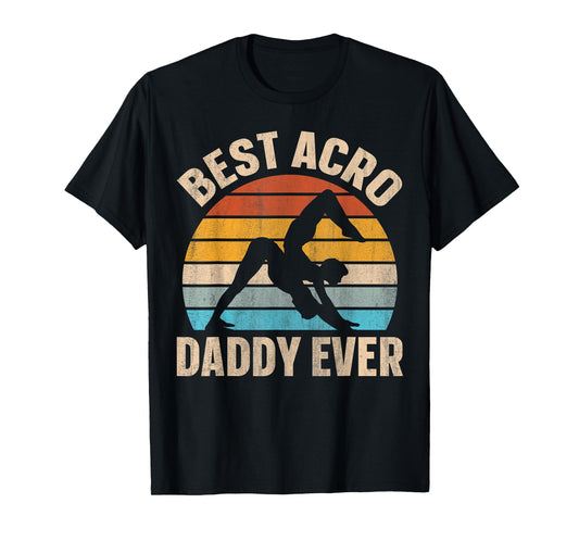 Best Acro Daddy ever Design for an Acro Yoga Dad T-Shirt
