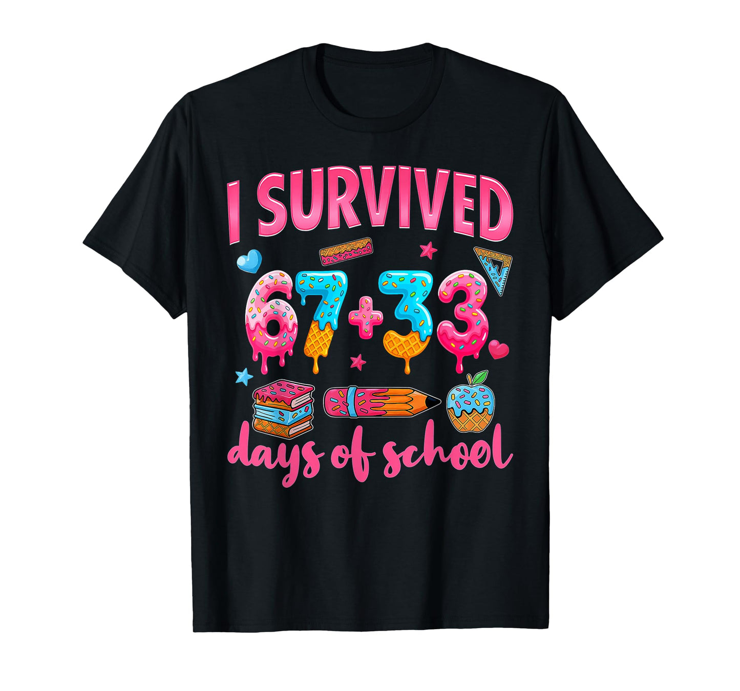 I Survived 67 33 Days of School 100 Days of School 67 Meme T-Shirt