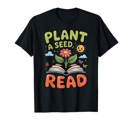 Plant a Seed Read 2026 Summer Reading Theme T-Shirt