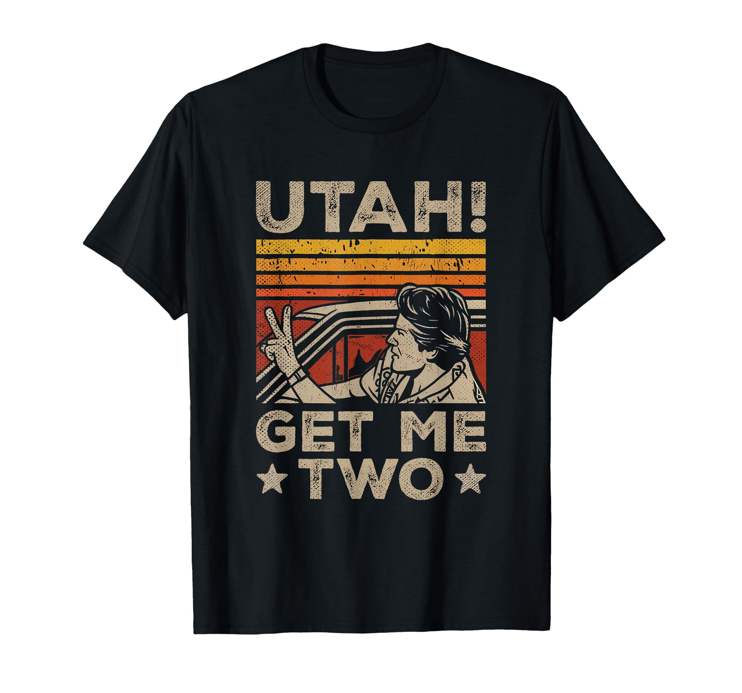 Utah Get Me Two Nostalgic Cinema Film Quote Classic Movie T-Shirt