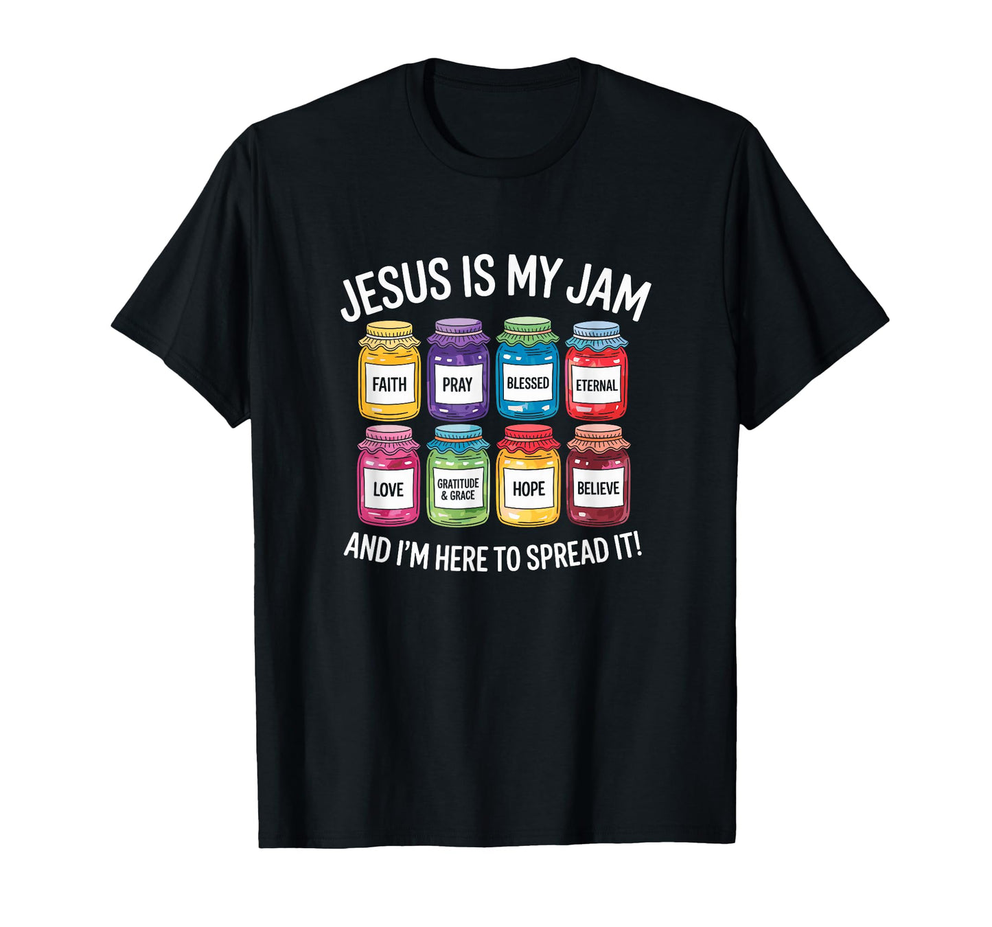 Jesus is My Jam and I'm Here to Spread It Christian T-Shirt
