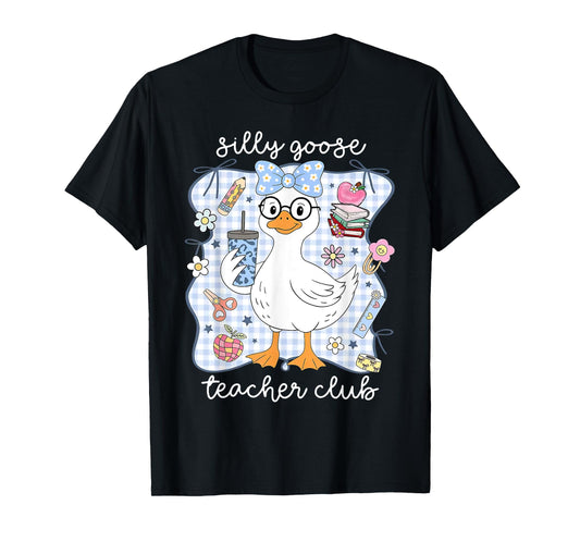 Silly Goose Teacher Club Back to School Funny First Day T-Shirt