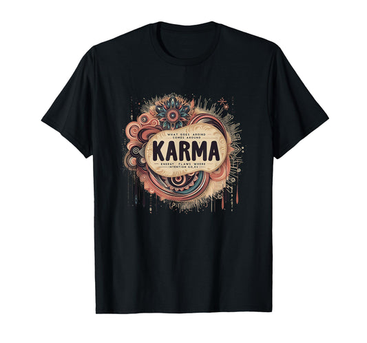 Inspirational Karma Quote Tee – Positive Energy T-Shirt