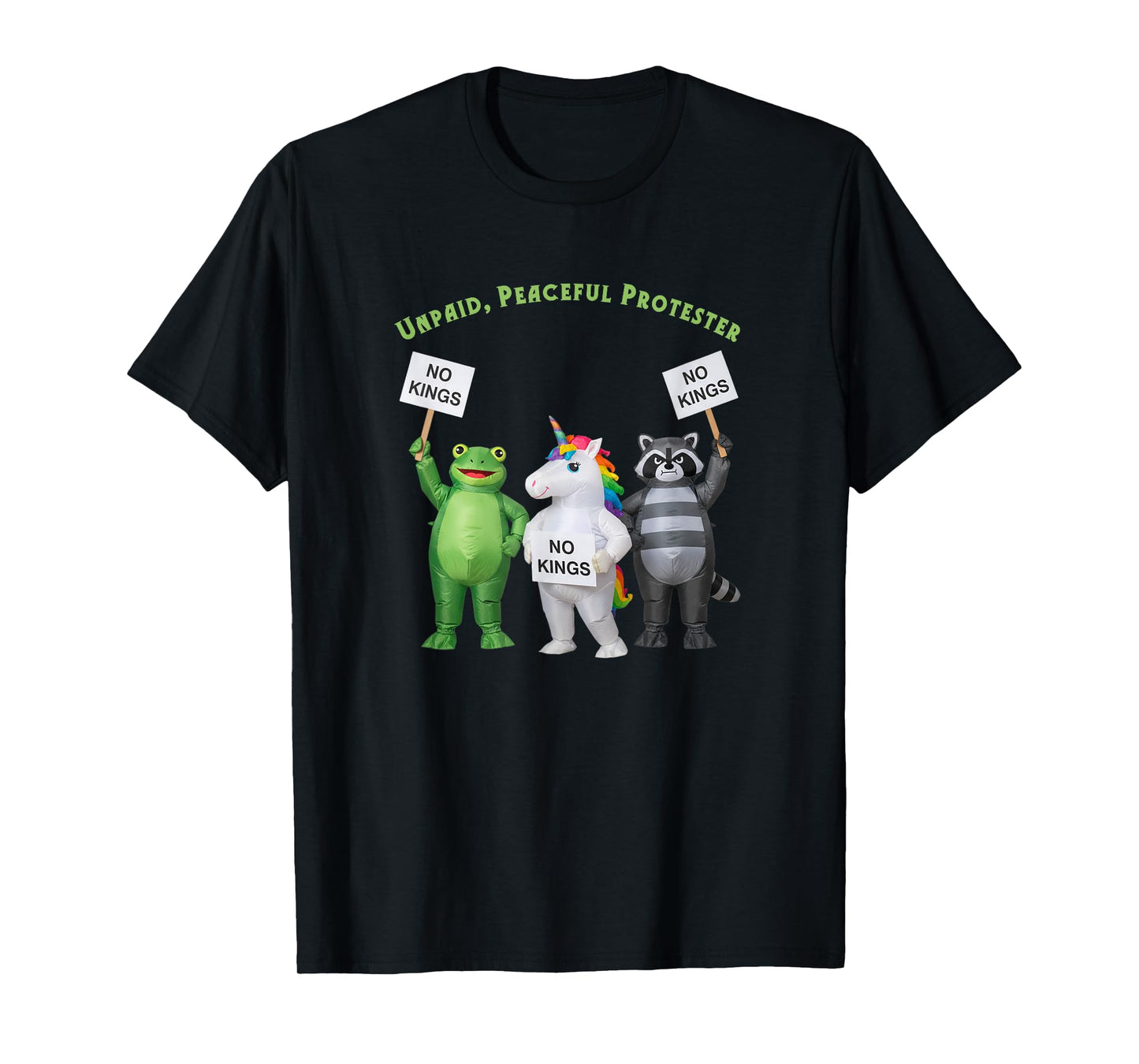 No Kings Unpaid Peaceful Protester Frog and Unicorn T-Shirt