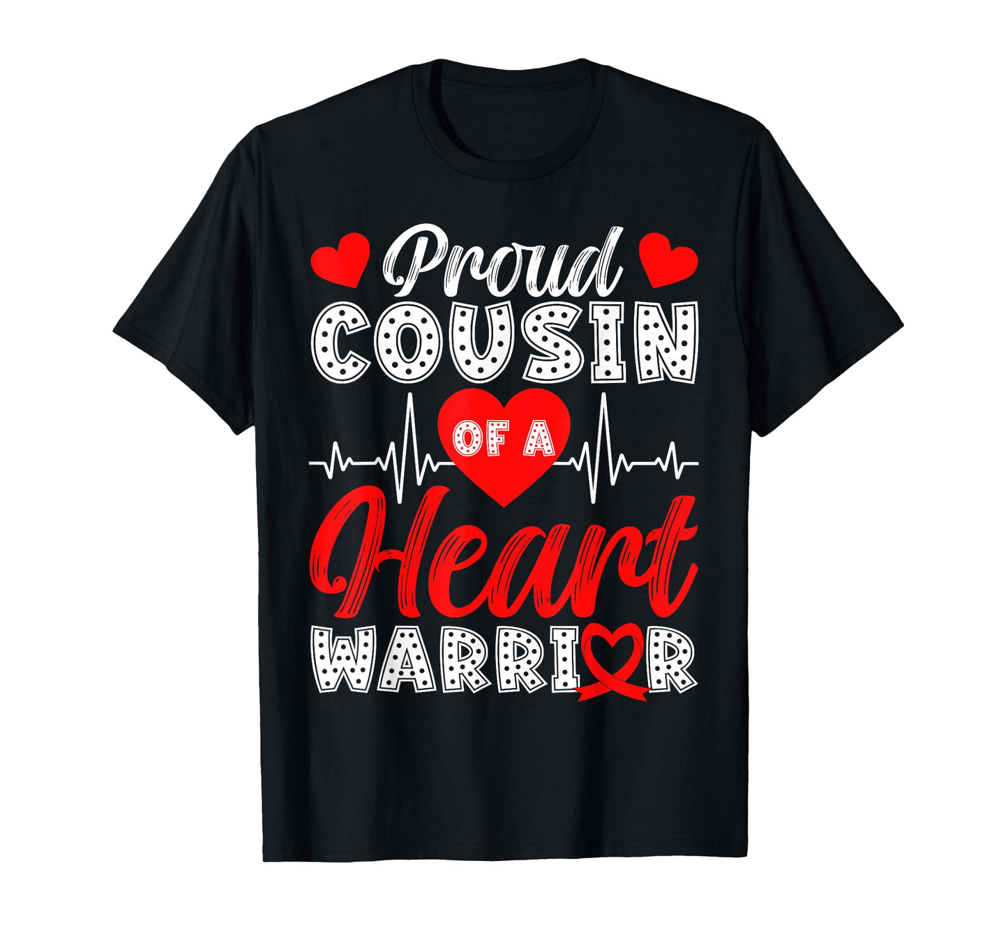 Proud Cousin of Heart Warrior Heart Disease Awareness T-Shirt