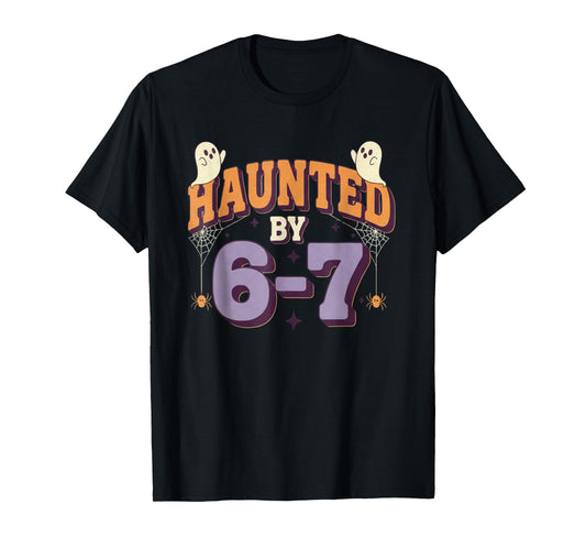 Haunted by 67 Funny Halloween T-Shirt