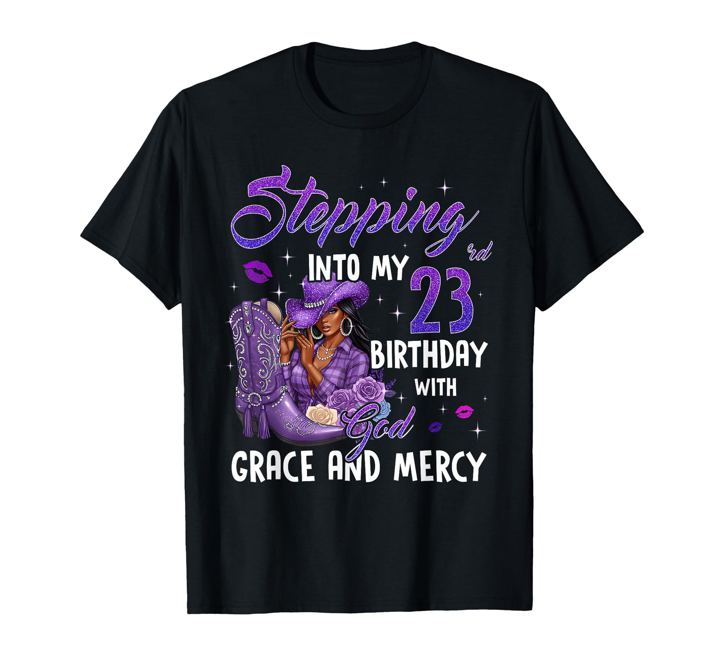 Stepping Into My 23rd Birthday Faith Grace Mercy Cowgirl T-Shirt
