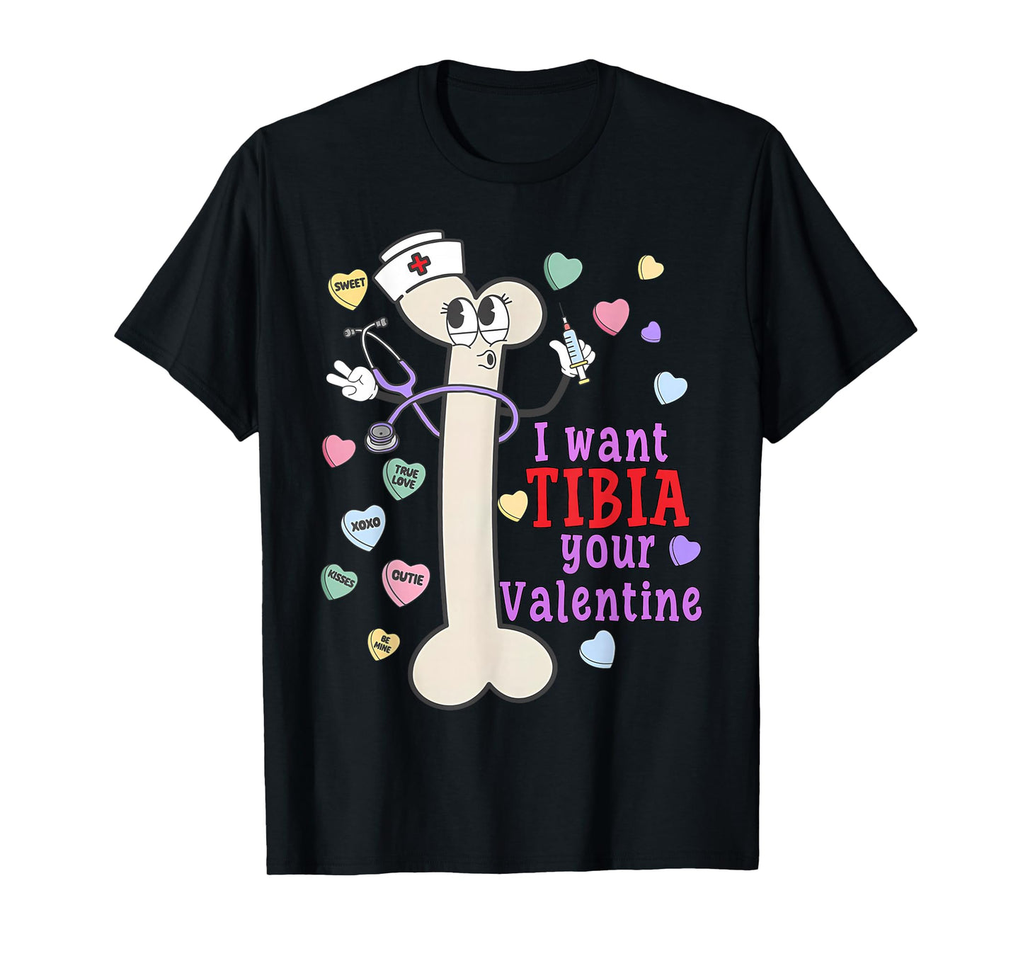 Orthopedic Surgeon I Want Tibia Your Valentines Ortho Nurse T-Shirt