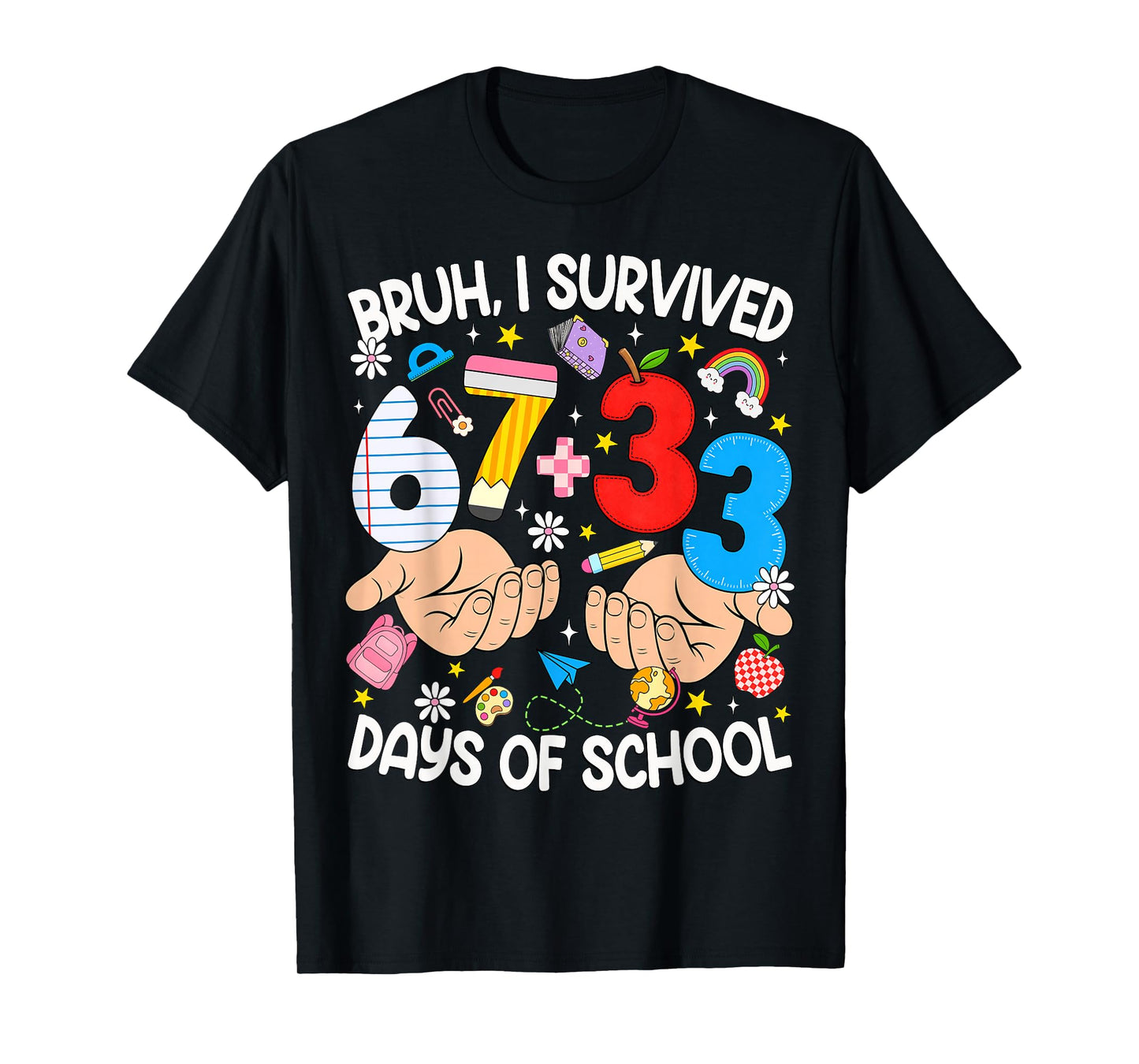 Bruh I Survived 67 33 Days of School Six Seven Teachers Kids T-Shirt