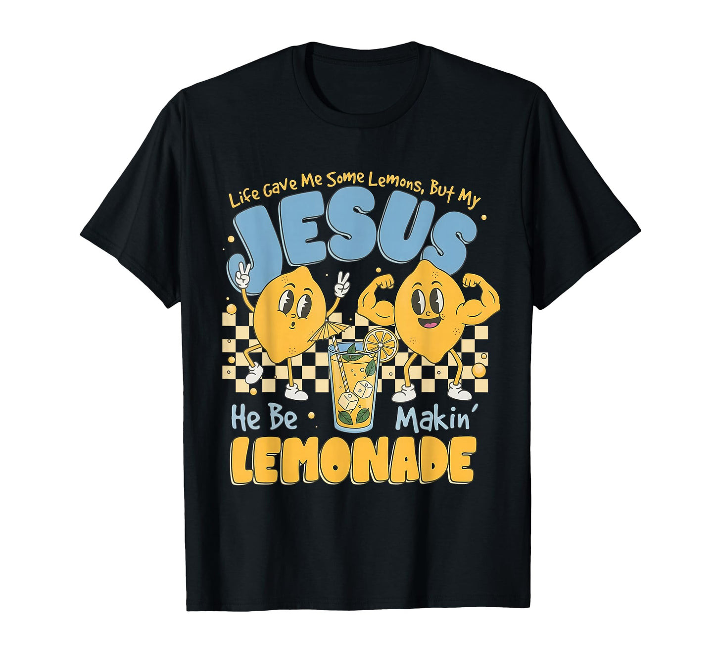 Life Gave Me Lemon But My Jesus Makin Lemonade Christian Kid T-Shirt