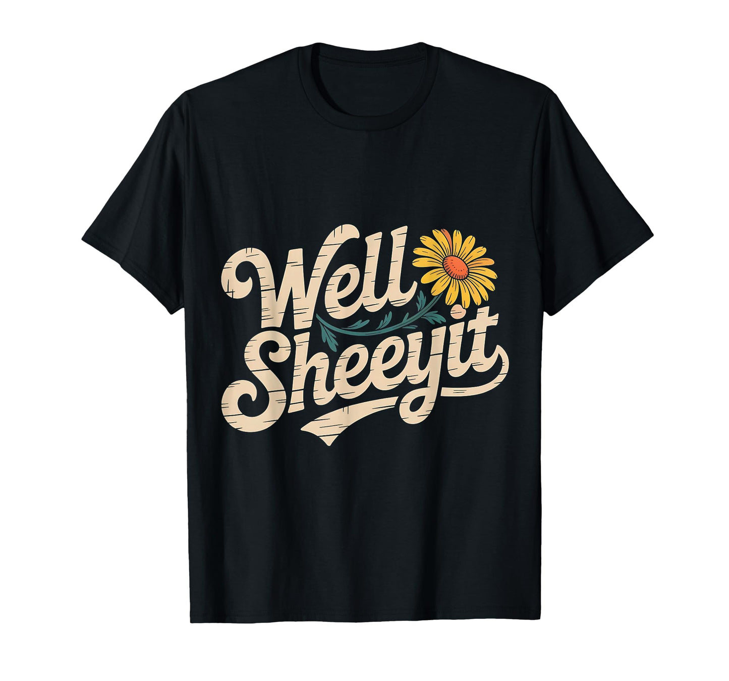 Funny Well Sheeyit Design T-Shirt
