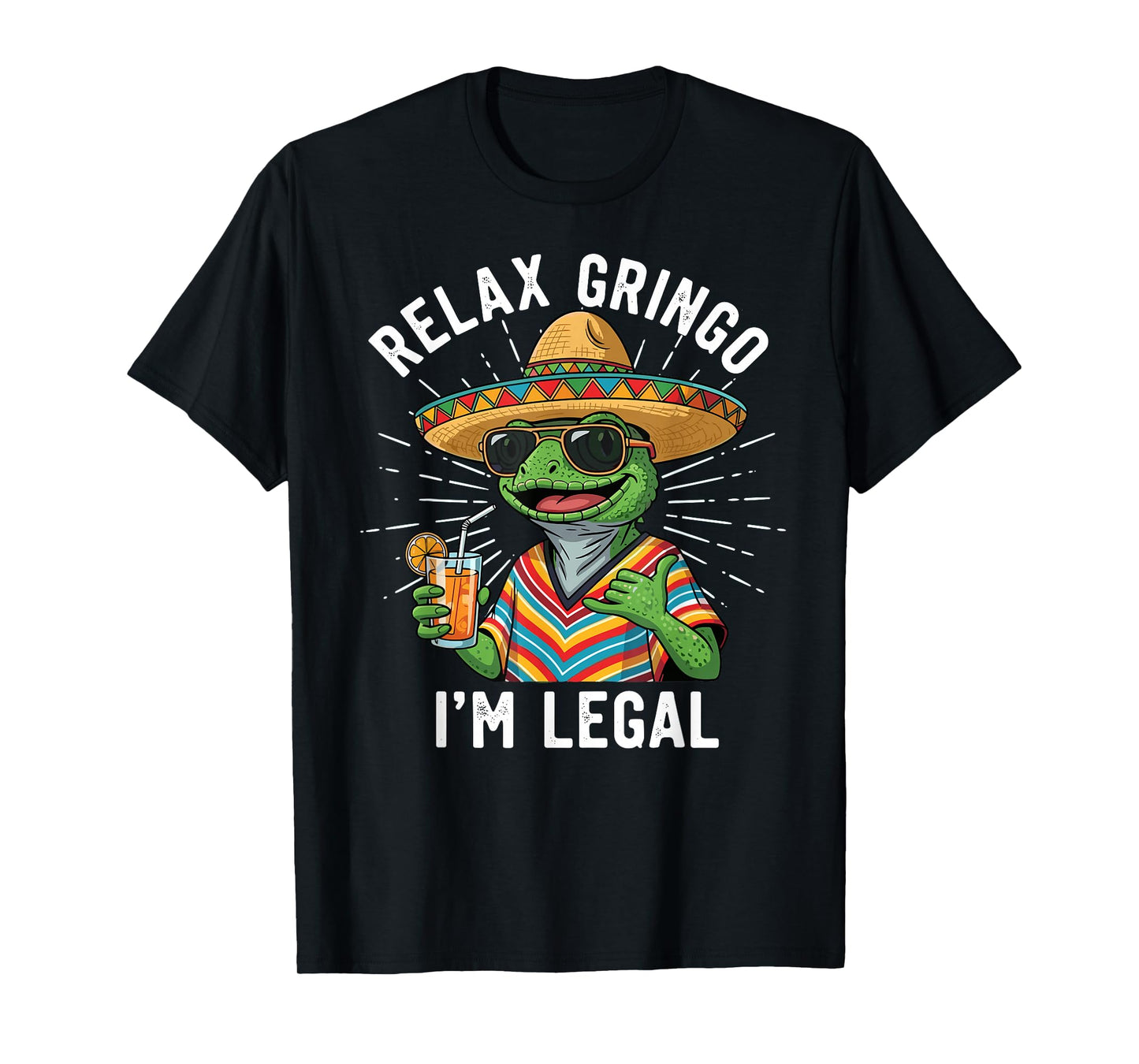 Relax Gringo I'm Legal Funny Mexican Nacho Average Meme T-Shirt