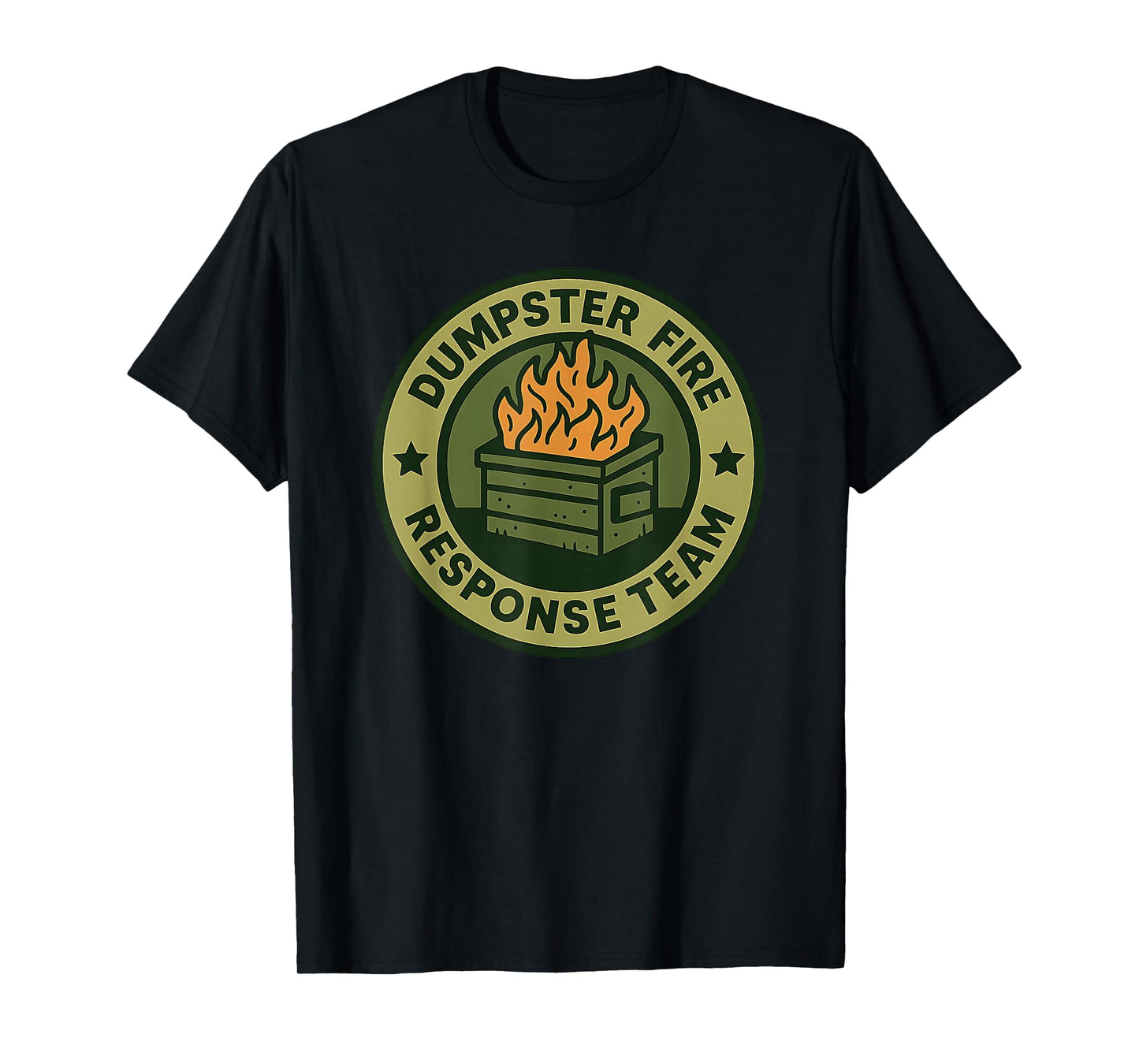 Dumpster Fire Response Team Leader Humor Work Firefighter T-Shirt