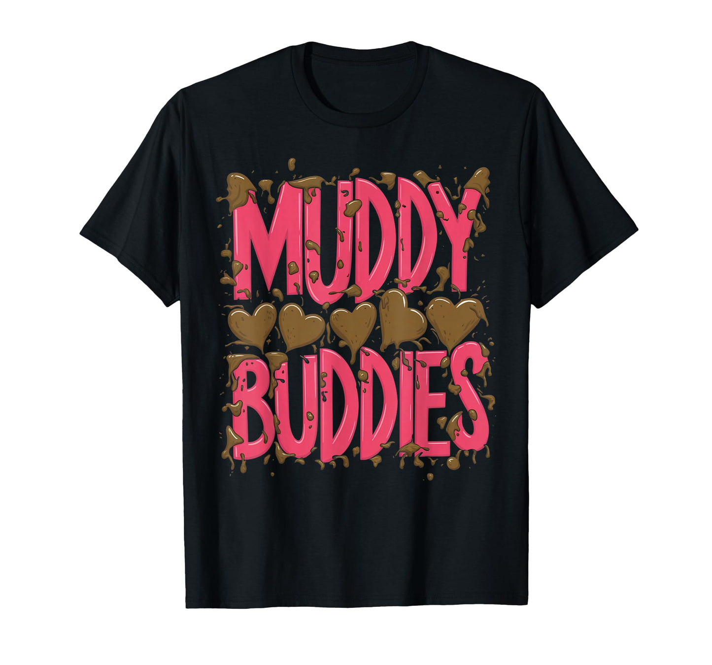 Womans Buddies Muddy Mud Run Mudding Running Girls Team ATV T-Shirt