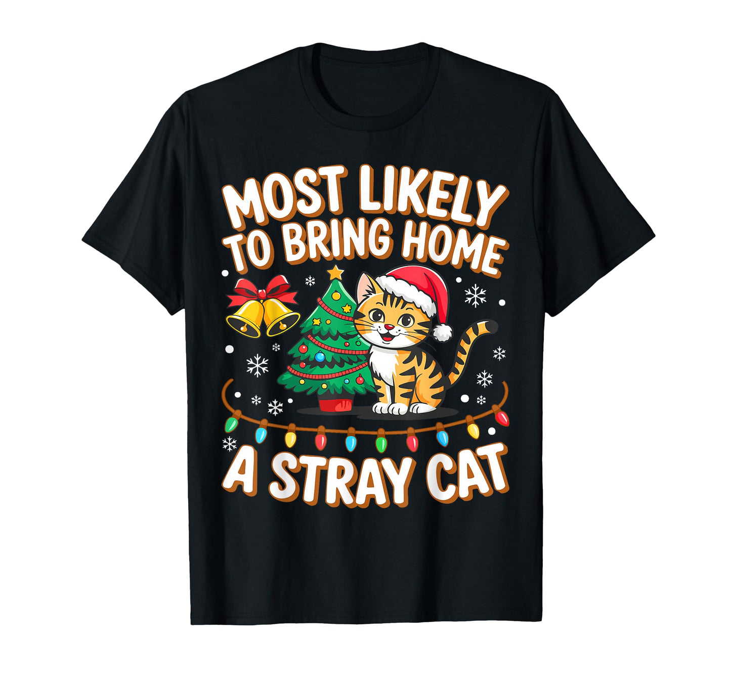 Most Likely to Bring Home A Stray Cat Shirt Family Christmas T-Shirt