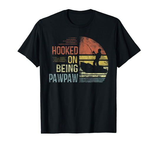 Hooked On Being Pawpaw Fishing Gifts Pawpaw Father's Day T-Shirt