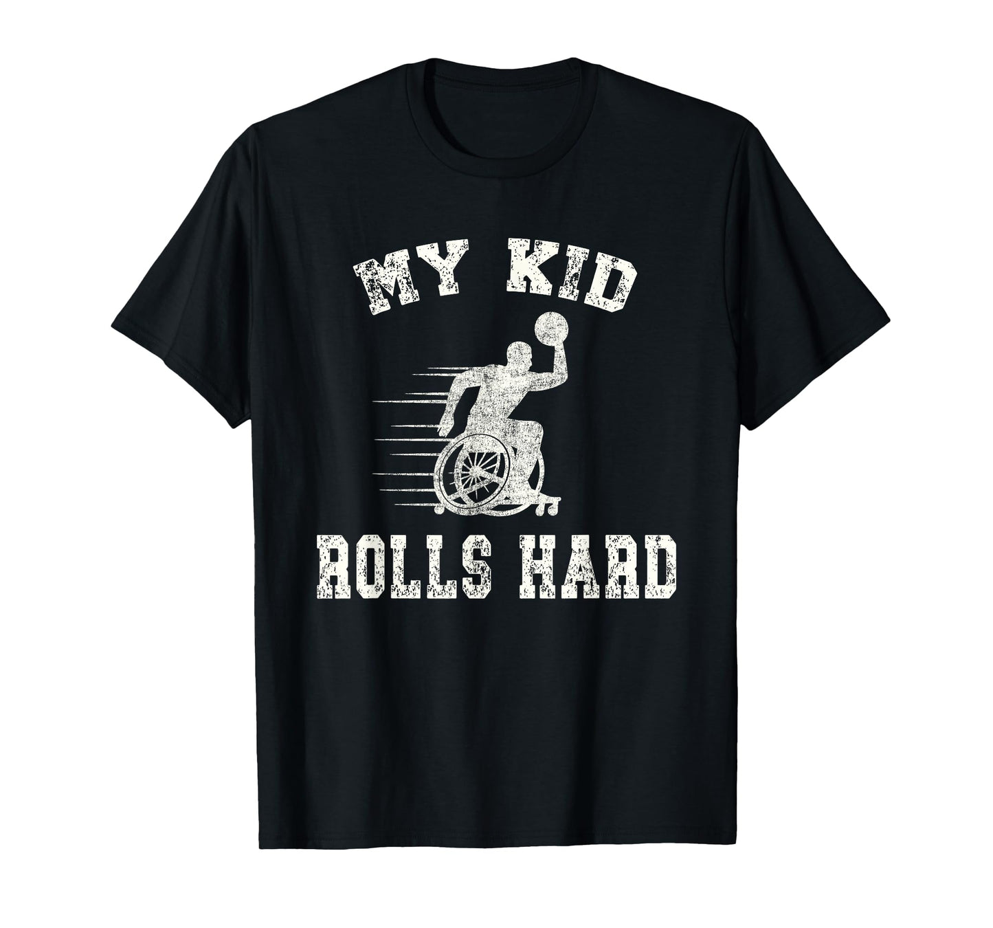 Wheelchair Basketball Player Parent My Kid Rolls Hard T-Shirt