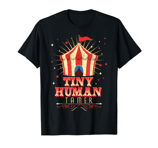 Tiny Human Tamer Carnival Circus Daycare Preschool Teacher T-Shirt
