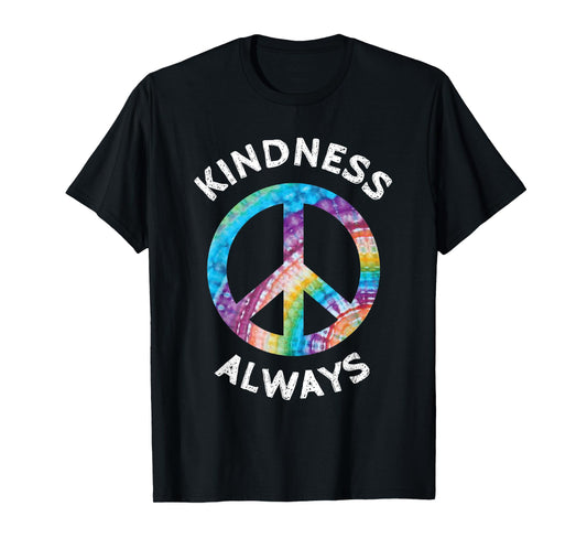 KINDNESS ALWAYS TIE DYE PEACE SIGN SPREAD JOY T SHIRT T-Shirt