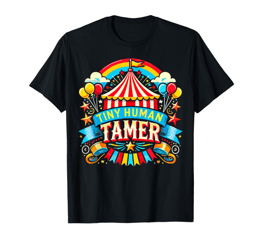 Tiny Human Tamer Circus Carneval Staff T-Shirt