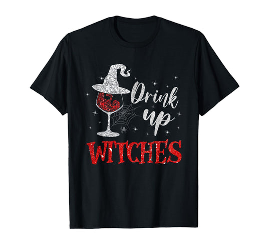 Drink Up Witches Wine Glass Funny Halloween Drinking T-Shirt