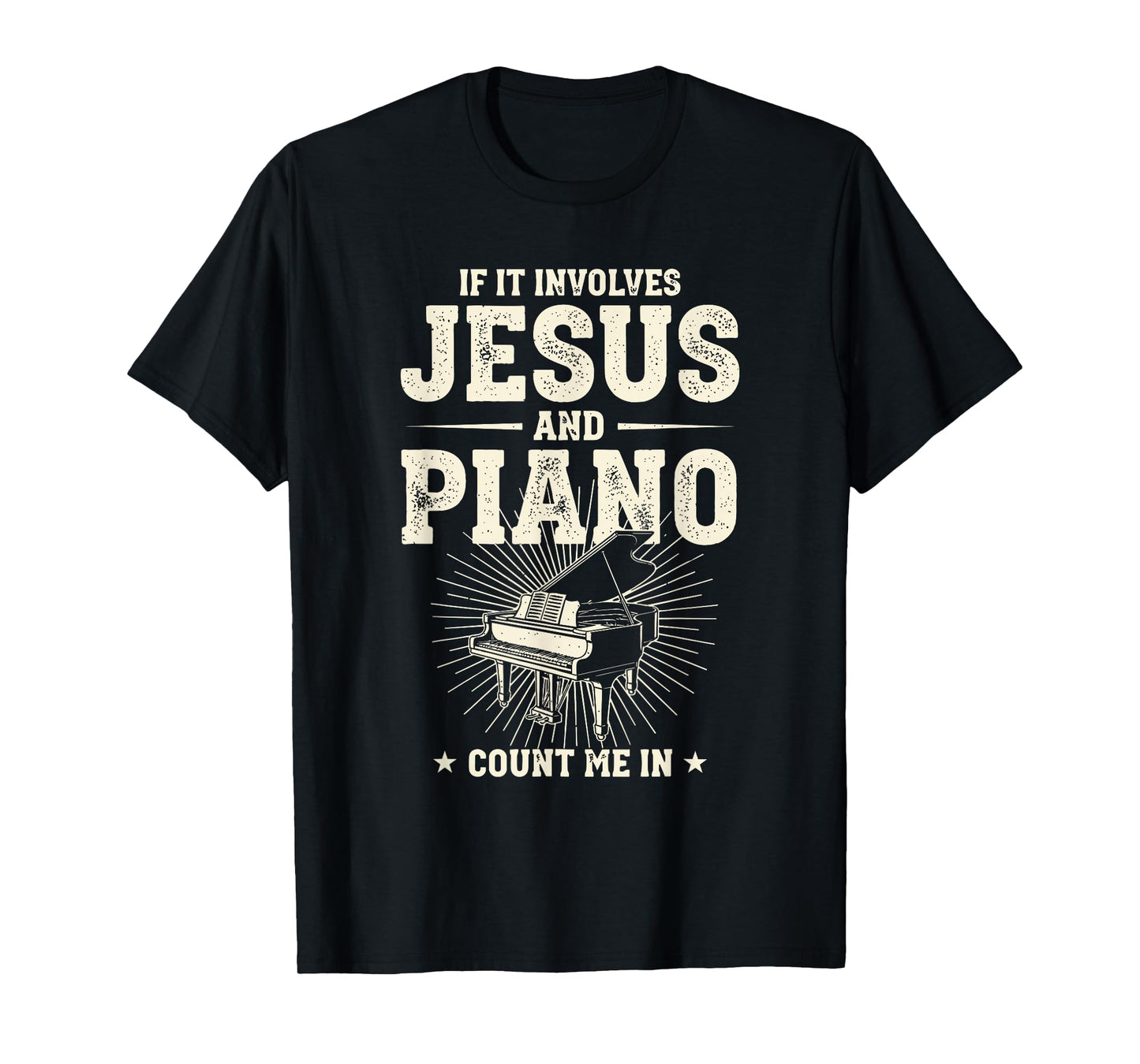 If It Involves Jesus and Piano Count Me in T-Shirt