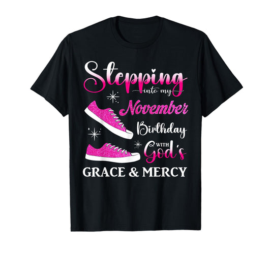 Stepping into My November Birthday Women Girls Ladies Funny T-Shirt