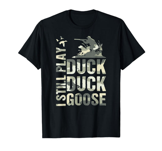 I Still Play Duck Hunting Funny Camo US Flag Hunter Dad Men T-Shirt