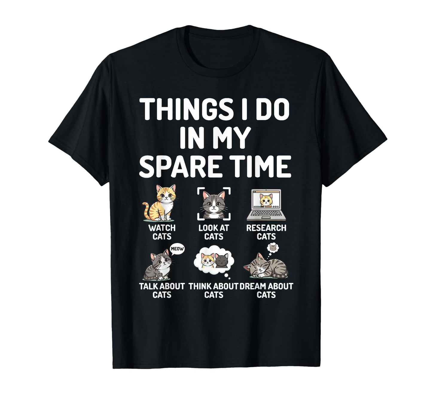 Things I Do in My Spare Time Funny Cat Watching T-Shirt